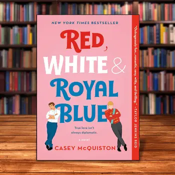 Punane, Valge Ja Royal Blue Poolt Casey McQuiston Romaan Romaani Eesti Raamat Armastuse Lugu Lugemise Kingitus Paperback